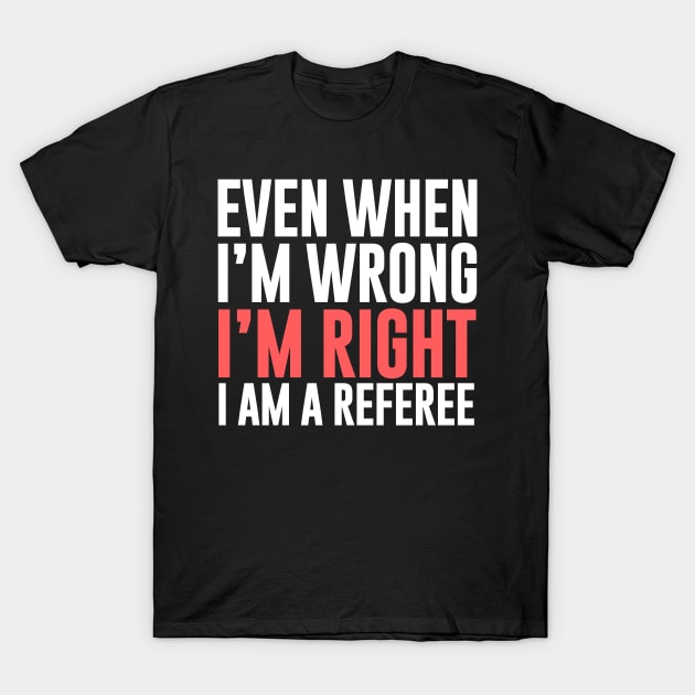 Referee Right T-Shirt by Imutobi